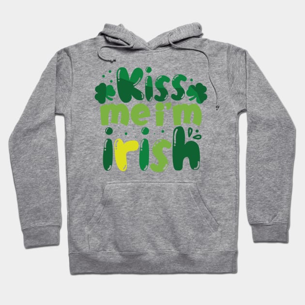 Kiss Me I'm Irish Hoodie by MZeeDesigns